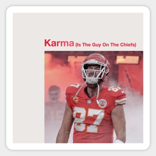 Football for the Swifties - Travis Kelce, Karma is the Guy on the Chiefs Sticker